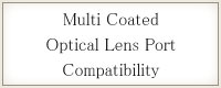 Multi Coated Optical Lens Port Compatibility